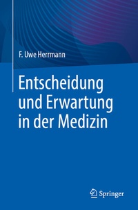 Abbildung von: Entscheidung und Erwartung in der Medizin - Springer