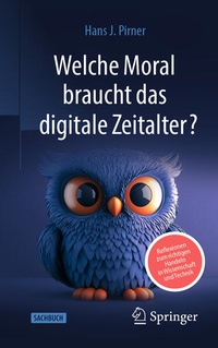 Bild vergrößern Bild: Welche Moral braucht das digitale Zeitalter? - Springer
