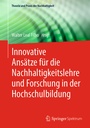Bild: Innovative Ans&auml;tze f&uuml;r die Nachhaltigkeitslehre und Forschung in der Hochschulbildung - Springer Spektrum