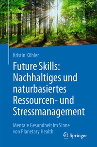 Abbildung von: Future Skills: Nachhaltiges und naturbasiertes Ressourcen- und Stressmanagement - Springer