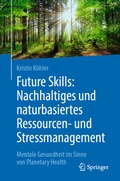Bild: Future Skills: Nachhaltiges und naturbasiertes Ressourcen- und Stressmanagement - Springer