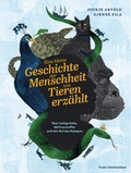 Cover: Eine kleine Geschichte der Menschheit von Tieren erz&auml;hlt - Freies Geistesleben
