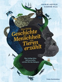 Abbildung von: Eine kleine Geschichte der Menschheit von Tieren erzählt - Freies Geistesleben