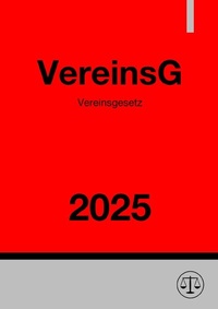 Abbildung von: Vereinsgesetz - VereinsG 2025 - epubli