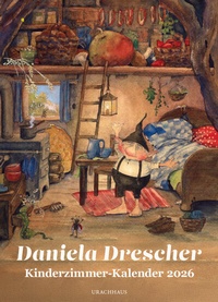 Abbildung von: Kinderzimmer-Kalender 2026 »Wichtelwelten« - Urachhaus