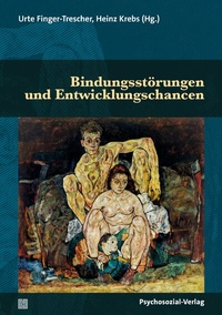 Abbildung von: Bindungsstörungen und Entwicklungschancen - Psychosozial-Verlag