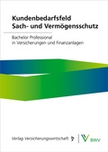 Cover: Kundenbedarfsfeld Sach- und Verm&ouml;gensschutz - VVW Verlag Versicherungswirtschaft