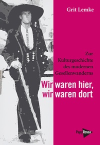 Abbildung von: Wir waren hier, wir waren dort - PapyRossa Verlag