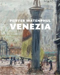 Cover: Peiffer Watenphul - Venezia - Sieveking Verlag
