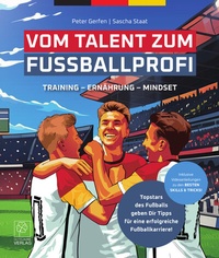 Abbildung von: Vom Talent zum Fussballprofi - GuteLaune Verlag