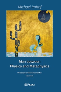 Enlarge image Cover: Man between Physics and Metaphysics - Pabst Science Publishers