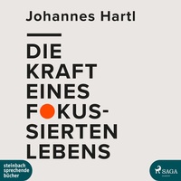 Abbildung von: Die Kraft eines fokussierten Lebens - steinbach sprechende bücher