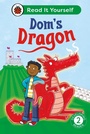 Cover: Dom's Dragon: Read It Yourself - Level 2 Developing Reader - Ladybird