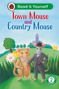 Cover: Town Mouse and Country Mouse: Read It Yourself - Level 2 Developing Reader - Ladybird