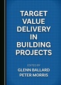 Cover: Target Value Delivery in Building Projects - Cambridge Scholars Publishing