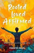 Cover: Rooted Loved Affirmed - PublishU