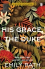 Cover: His Grace, The Duke - Penguin Books Ltd