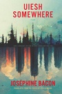 Cover: Uiesh / Somewhere - Talonbooks
