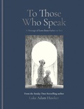 Cover: To Those Who Speak - Ilex Press