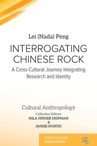 Enlarge image Cover: Interrogating Chinese Rock - Lived Places Publishing