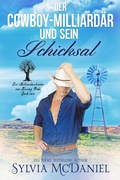 Cover: Der Cowboy-Milliard&auml;r und sein Schicksal (Die Milliard&auml;rsbr&uuml;der von Kissing Oaks, #2) - Virtual Bookseller, LLC