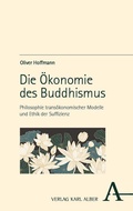 Cover: Die &Ouml;konomie des Buddhismus - Karl Alber Verlag
