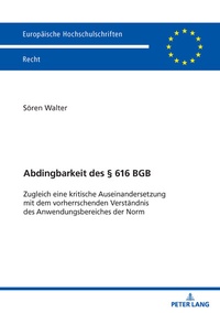 Abbildung von: Abdingbarkeit des § 616 BGB - Peter Lang Verlag