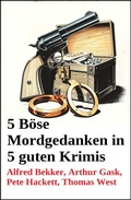 Cover: 5 B&ouml;se Mordgedanken in 5 guten Krimis - Alfredbooks