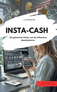 Abbildung von: INSTA-CASH  Die geheimen Hacks, um als Influencer abzukassieren! - neobooks