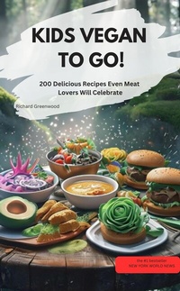 Abbildung von: KIDS VEGAN TO GO! - 200 delicious recipes that even meat eaters will love - neobooks