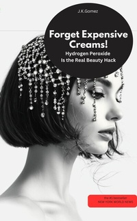 Abbildung von: Forget Expensive Creams! Hydrogen Peroxide Is the Real Beauty Hack - neobooks