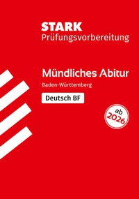 Abbildung von: STARK Deutsch BF - Mündliche Abiturprüfung ab 2026 BW - Prüfungsvorbereitung - Stark Verlag