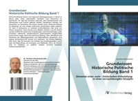 Abbildung von: Grundwissen Historische Politische Bildung Band 1 - AV Akademikerverlag