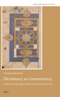 Cover: Dictionary as Commentary - Arabic Lexicography in the Post-Formative Period - Brill