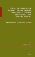 Cover: The Art of Compilation. Midrash Pirqa de-Rabbenu ha-Qadosh in Popular Anthologies from the Cairo Genizah - Brill