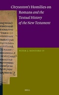 Cover: Chrysostom's Homilies on Romans and the Textual History of the New Testament - Brill