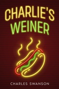 Cover: Charlie's Weiner - Charles Swanson