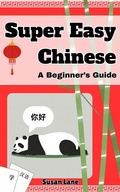 Cover: Super Easy Chinese - A Beginner's Guide - Tatia Kvikvinia