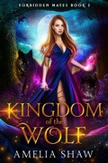 Cover: Kingdom of the Wolf (Forbidden Mates, #2) - Harley Romance Publishing