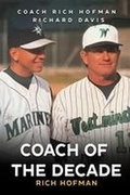 Cover: A-Rod's Coach of the Decade Rich Hofman - Rich Hofman and Richard Davis