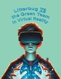 Cover: Litterbug vs the Green Team in Virtual Reality - Page Publishing, Inc.