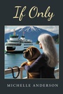 Cover: If Only - Page Publishing, Inc.