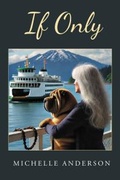 Cover: If Only - Page Publishing, Inc.