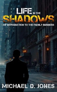 Enlarge image Cover: Life in the Shadows - Jones Literary Press, LLC