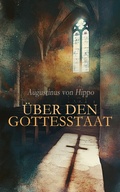 Cover: &Uuml;ber den Gottesstaat - e-artnow