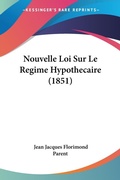 Bild: Nouvelle Loi Sur Le Regime Hypothecaire (1851) - Kessinger Publishing