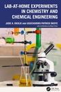 Cover: Lab-At-Home Experiments in Chemistry and Chemical Engineering - CRC Press