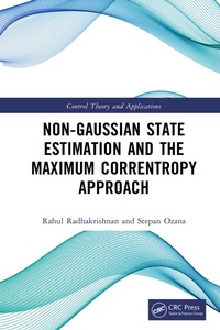 Enlarge image Cover: Non Gaussian State Estimation and the Maximum Correntropy Approach - CRC Press