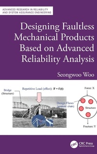 Enlarge image Cover: Designing Faultless Mechanical Products Based on Advanced Reliability Analysis - CRC Press