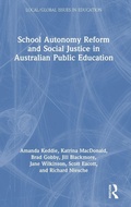Cover: School Autonomy Reform and Social Justice in Australian Public Education - Routledge